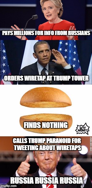 PAYS MILLIONS FOR INFO FROM RUSSIANS; ORDERS WIRETAP AT TRUMP TOWER; FINDS NOTHING; CALLS TRUMP PARANOID FOR TWEETING ABOUT WIRETAPS; RUSSIA RUSSIA RUSSIA | image tagged in hillary | made w/ Imgflip meme maker