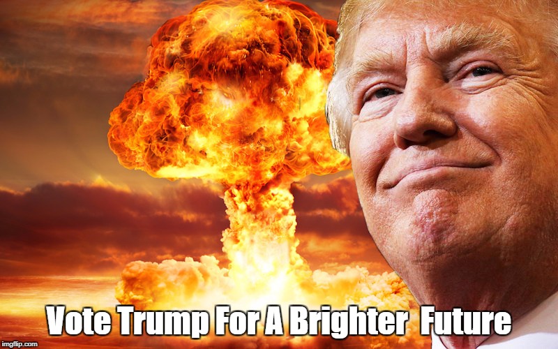 Vote Trump For A Brighter  Future | made w/ Imgflip meme maker