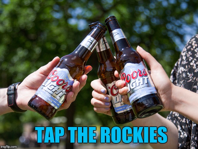 TAP THE ROCKIES | made w/ Imgflip meme maker