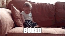 BORED | image tagged in meme | made w/ Imgflip meme maker