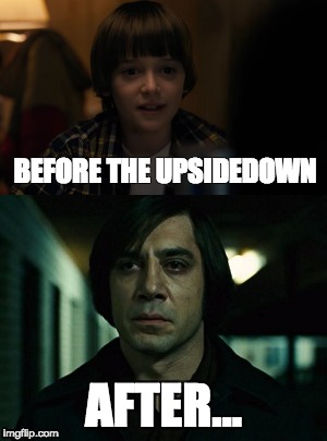 Stranger Things | BEFORE THE UPSIDEDOWN; AFTER... | image tagged in stranger things | made w/ Imgflip meme maker