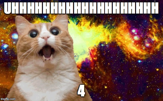 UHHHHHHHHHHHHHHHHHHH; 4 | image tagged in memes,cats,funny,confused,mindblown | made w/ Imgflip meme maker