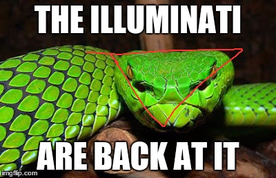 THE ILLUMINATI; ARE BACK AT IT | image tagged in illuminati,illuminati confirmed | made w/ Imgflip meme maker