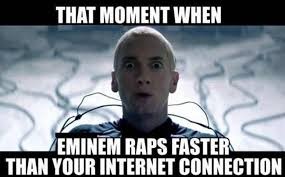 Fast Eminem | image tagged in memes | made w/ Imgflip meme maker