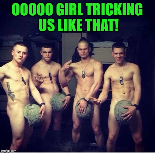 OOOOO GIRL TRICKING US LIKE THAT! | made w/ Imgflip meme maker