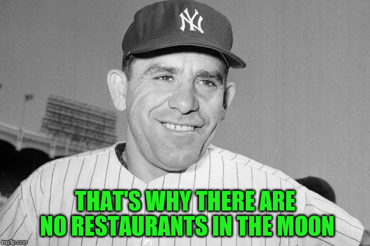 THAT'S WHY THERE ARE NO RESTAURANTS IN THE MOON | made w/ Imgflip meme maker