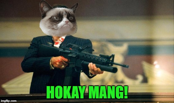 HOKAY MANG! | made w/ Imgflip meme maker
