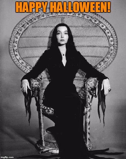 Happy Halloween  | HAPPY HALLOWEEN! | image tagged in morticia | made w/ Imgflip meme maker