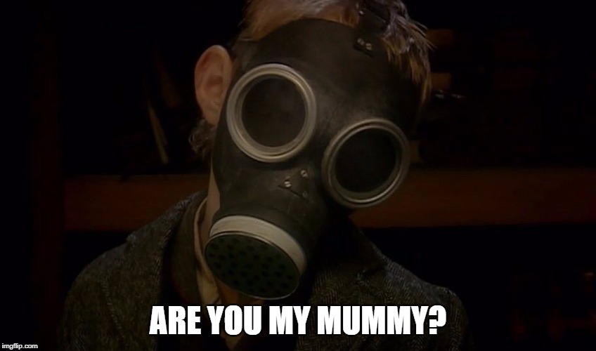 ARE YOU MY MUMMY? | made w/ Imgflip meme maker