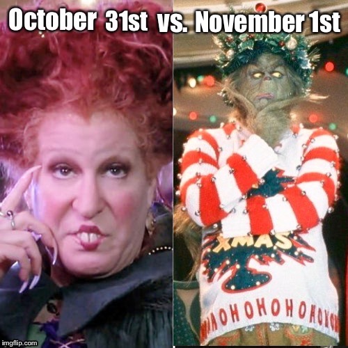 The Girl has Two faces  | November 1st | image tagged in november,holidays,christmas,the grinch,hocus pocus,funny memes | made w/ Imgflip meme maker