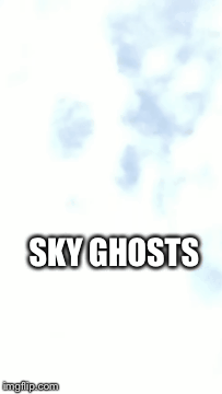 Sky Ghosts | SKY GHOSTS | image tagged in gifs,cloud females screaming,trippy,phx memes | made w/ Imgflip images-to-gif maker