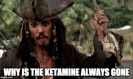 Why is the k always gone? | WHY IS THE KETAMINE ALWAYS GONE | image tagged in funny,captain jack sparrow,pirates of the carribean,drugs,ketamine,johnny depp | made w/ Imgflip meme maker