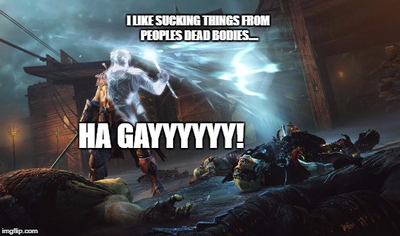 I LIKE SUCKING THINGS FROM PEOPLES DEAD BODIES.... HA GAYYYYYY! | image tagged in ha gay | made w/ Imgflip meme maker