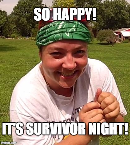 SO HAPPY! IT'S SURVIVOR NIGHT! | image tagged in darwin | made w/ Imgflip meme maker