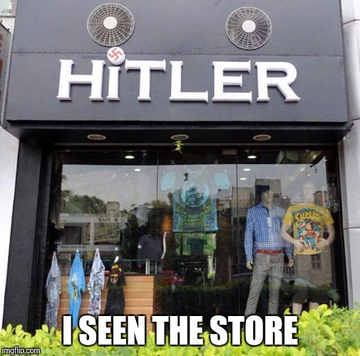 I SEEN THE STORE | made w/ Imgflip meme maker