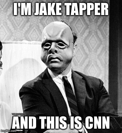 This is CNN | I'M JAKE TAPPER; AND THIS IS CNN | image tagged in fake news,jake tapper,twilight zone,cnn,masks | made w/ Imgflip meme maker