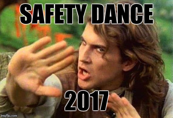 SAFETY DANCE 2017 | made w/ Imgflip meme maker