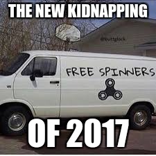 THE NEW KIDNAPPING; OF 2017 | image tagged in kidnapping,2017 | made w/ Imgflip meme maker