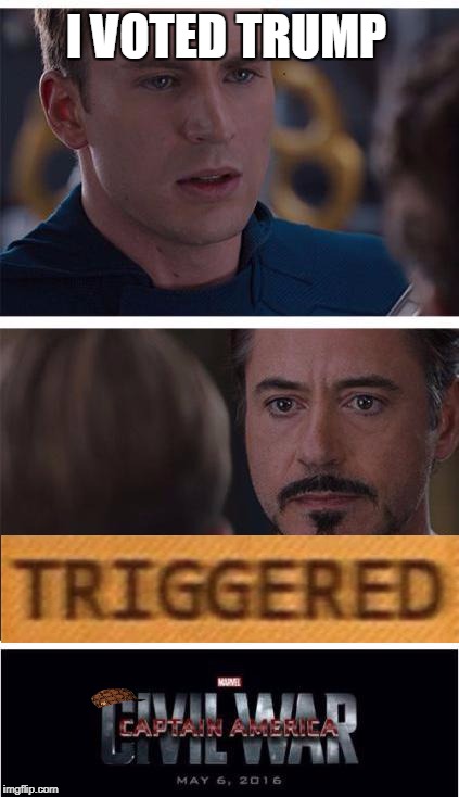 Marvel Civil War 1 | I VOTED TRUMP | image tagged in memes,marvel civil war 1,scumbag | made w/ Imgflip meme maker