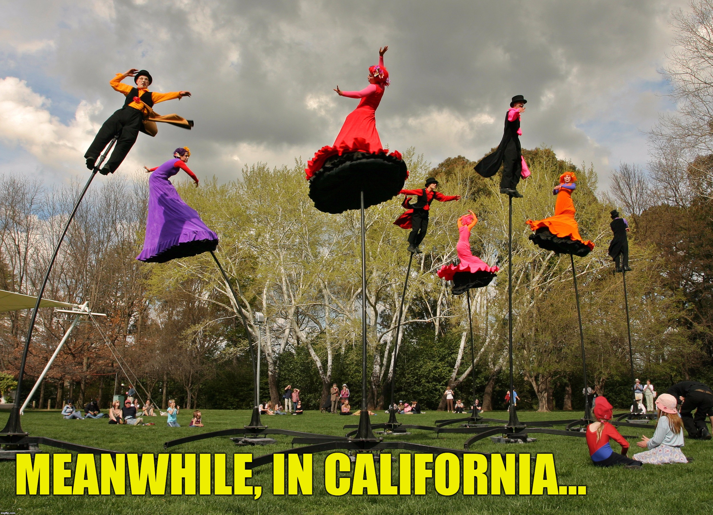 La La Land | MEANWHILE, IN CALIFORNIA... | image tagged in vince vance,california | made w/ Imgflip meme maker