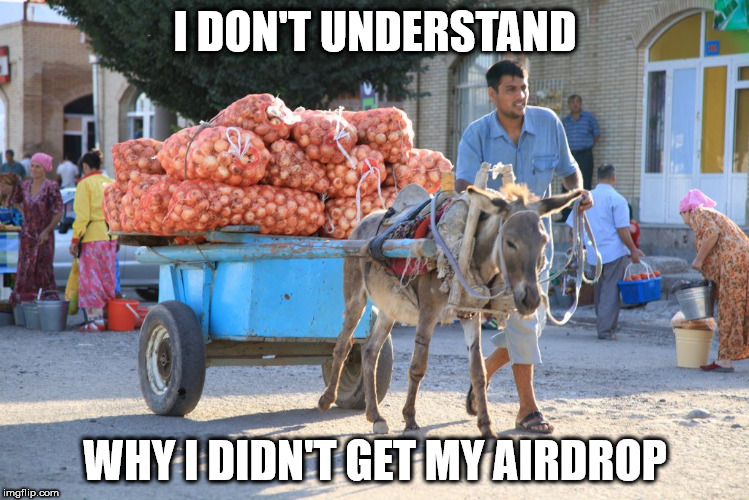 I DON'T UNDERSTAND; WHY I DIDN'T GET MY AIRDROP | made w/ Imgflip meme maker