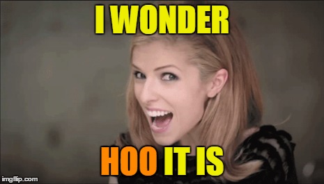 I WONDER HOO IT IS HOO | made w/ Imgflip meme maker