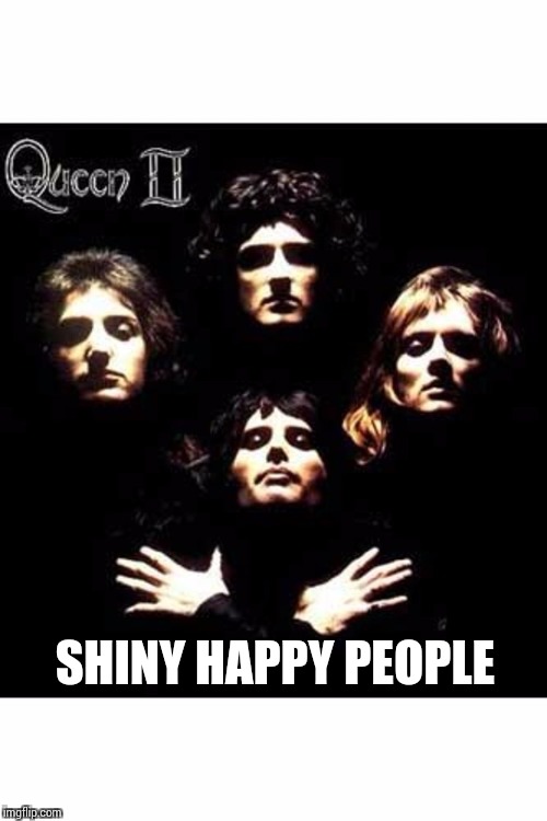 SHINY HAPPY PEOPLE | made w/ Imgflip meme maker