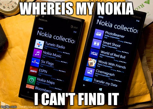WHEREIS MY NOKIA; I CAN'T FIND IT | image tagged in wook | made w/ Imgflip meme maker