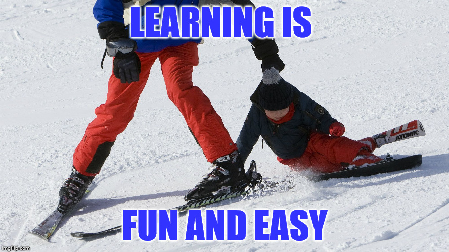 Learning is fun & EZ | LEARNING IS; FUN AND EASY | image tagged in learning is fun  ez | made w/ Imgflip meme maker