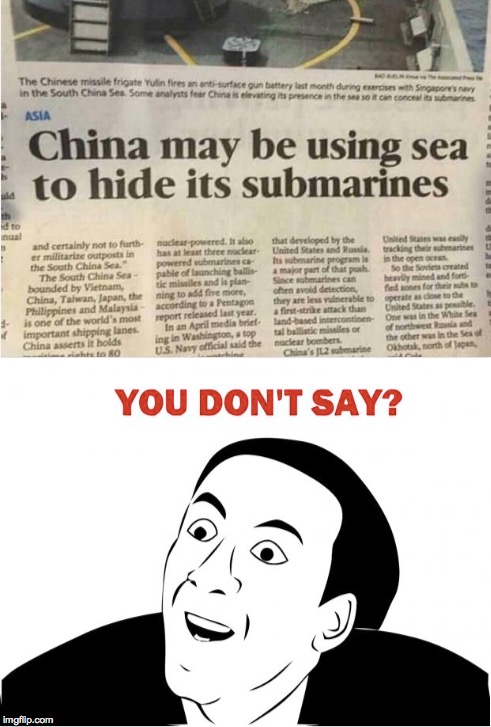 Peak journalism  | LOL | image tagged in you dont say,one does not simply,china,asian,submarine,picard wtf | made w/ Imgflip meme maker