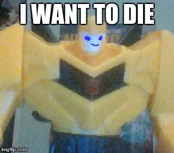 I WANT TO DIE | image tagged in lol | made w/ Imgflip meme maker