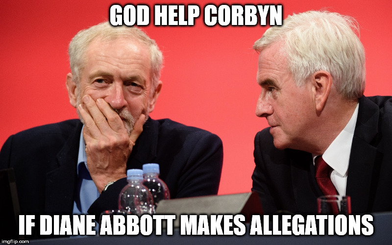 corbyn abbott allegations | GOD HELP CORBYN; IF DIANE ABBOTT MAKES ALLEGATIONS | image tagged in abbott corbyn sexual allegations | made w/ Imgflip meme maker