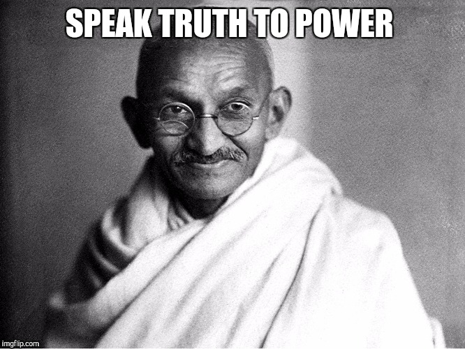 SPEAK TRUTH TO POWER | made w/ Imgflip meme maker