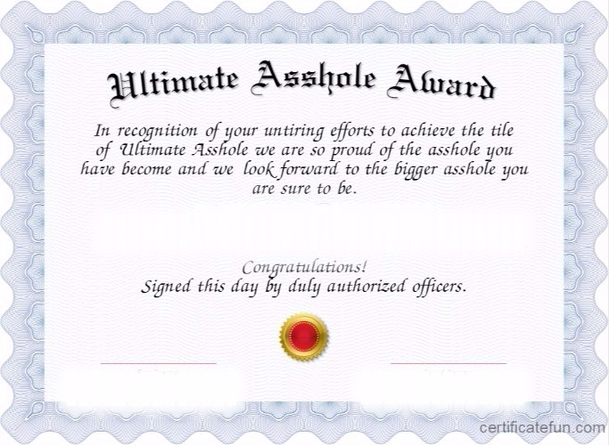 Ultimate Asshole Certificate | image tagged in certification,memes,award,honor,ultimate,asshole | made w/ Imgflip meme maker