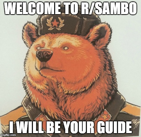 WELCOME TO R/SAMBO; I WILL BE YOUR GUIDE | made w/ Imgflip meme maker