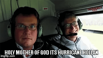 HOLY MOTHER OF GOD ITS HURRICANE HOLLAN | image tagged in gifs | made w/ Imgflip video-to-gif maker