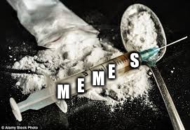 Memes, its a hell of a drug | E; S; M; E; M | image tagged in heroin,dank memes,memes,drugs,why are you still reading tags | made w/ Imgflip meme maker