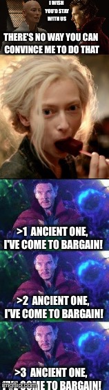 How To Melt Dr Strangelove's Heart | I WISH YOU'D STAY WITH US; THERE'S NO WAY YOU CAN CONVINCE ME TO DO THAT; >1  ANCIENT ONE, I'VE COME TO BARGAIN! >2  ANCIENT ONE, I'VE COME TO BARGAIN! >3  ANCIENT ONE, I'VE COME TO BARGAIN! | image tagged in dr strange,superheroes,blondes,popsicle | made w/ Imgflip meme maker
