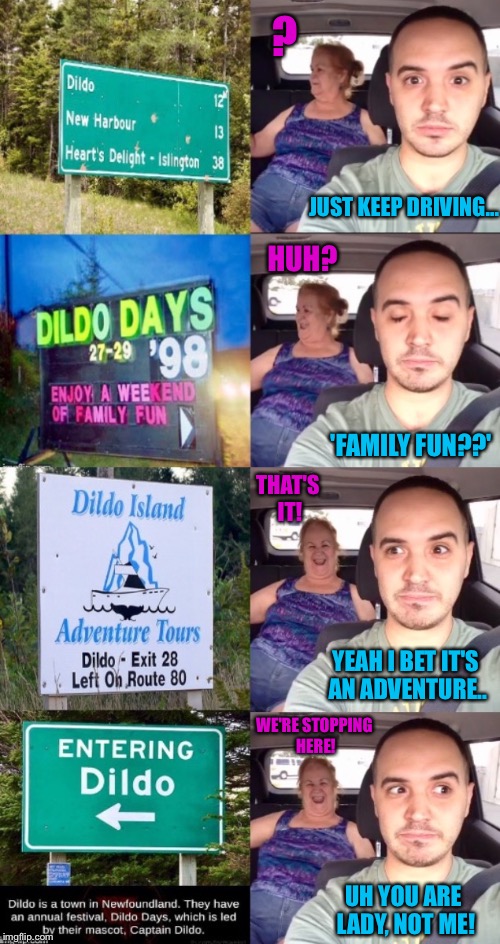 You Never Know What Can Happen As An Uber Driver | ? JUST KEEP DRIVING... HUH? THAT'S IT! 'FAMILY FUN??'; YEAH I BET IT'S AN ADVENTURE.. WE'RE STOPPING HERE! UH YOU ARE LADY, NOT ME! | image tagged in uber,driving,taxi,funny signs,funny sign,canadian | made w/ Imgflip meme maker