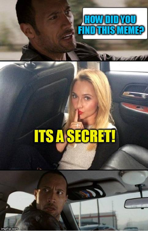 HOW DID YOU FIND THIS MEME? ITS A SECRET! | made w/ Imgflip meme maker