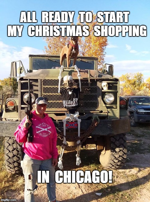 Chicago Shopping | ALL  READY  TO  START  MY  CHRISTMAS  SHOPPING; IN  CHICAGO! | image tagged in christmas,meme | made w/ Imgflip meme maker