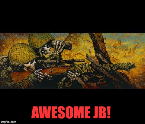 AWESOME JB! | made w/ Imgflip meme maker