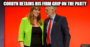 Corbyn firm grip allegation | CORBYN RETAINS HIS FIRM GRIP ON THE PARTY | image tagged in corbyn firm grip allegation | made w/ Imgflip meme maker