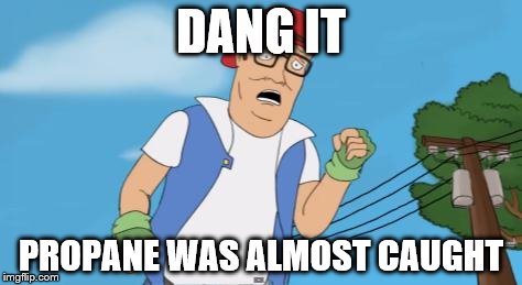 pokemon hank hill | DANG IT; PROPANE WAS ALMOST CAUGHT | image tagged in pokemon hank hill | made w/ Imgflip meme maker