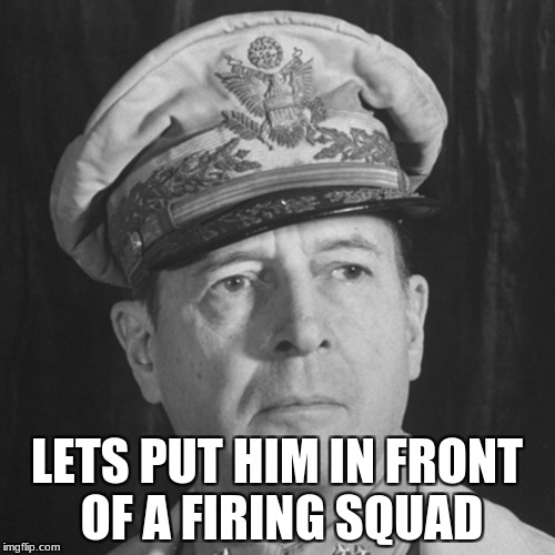 LETS PUT HIM IN FRONT OF A FIRING SQUAD | made w/ Imgflip meme maker