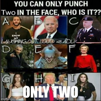 ONLY TWO | image tagged in hit two | made w/ Imgflip meme maker