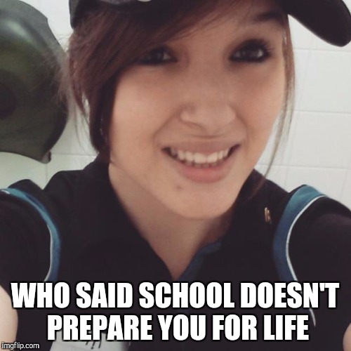 WHO SAID SCHOOL DOESN'T PREPARE YOU FOR LIFE | made w/ Imgflip meme maker