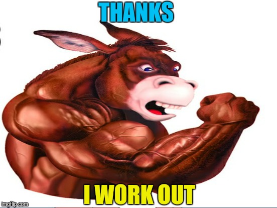 THANKS I WORK OUT | made w/ Imgflip meme maker
