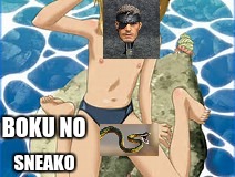 SNEAKO; BOKU NO | image tagged in cancer | made w/ Imgflip meme maker