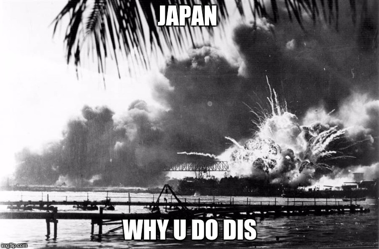 Japan y u do dis | JAPAN; WHY U DO DIS | image tagged in why japan | made w/ Imgflip meme maker